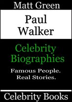 Biographies of Famous People - Paul Walker: Celebrity Biographies