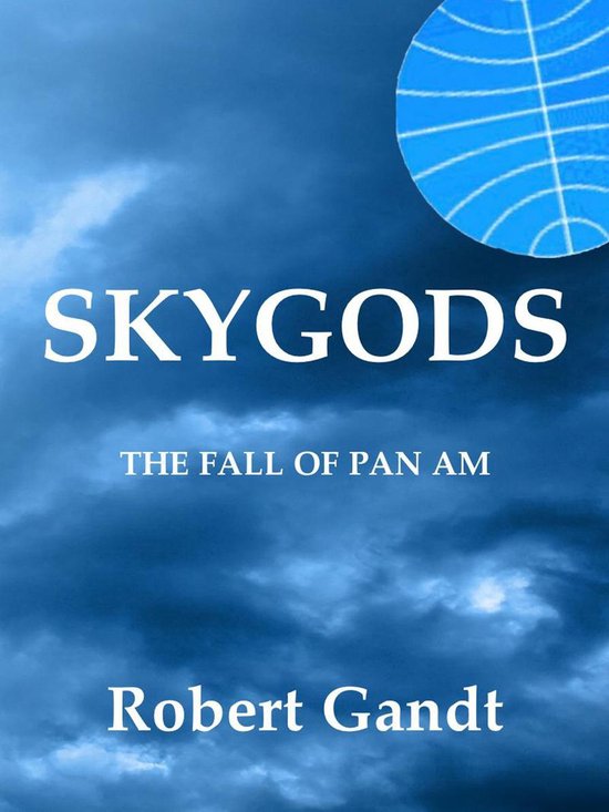 Skygods: The Fall of Pan Am - cover