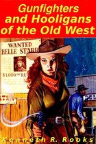 Gunfighters and Hooligans of the Old West