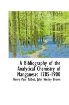 A Bibliography of the Analytical Chemistry of Manganese