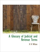 A Glossary of Judicial and Revenue Terms