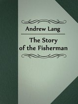 The Story of the Fisherman