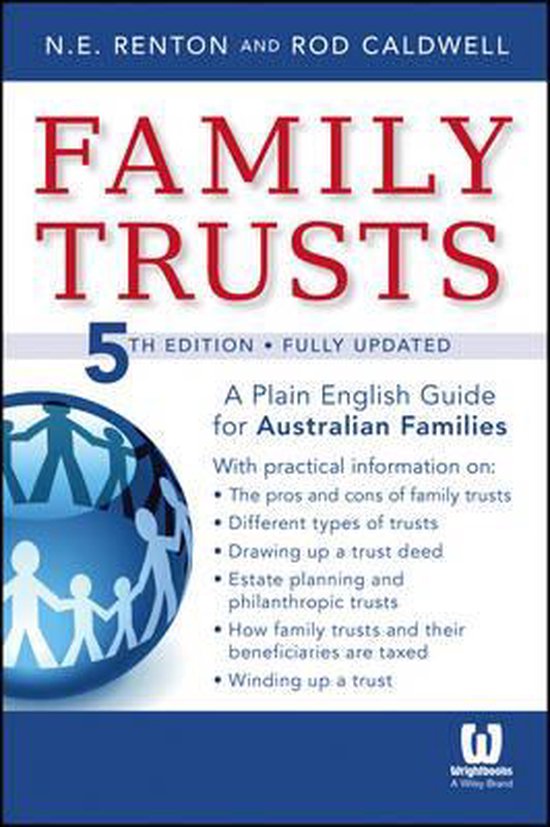 Family Trusts A Plain English Guide for Australian Families, N. E. Renton