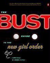 The Bust Guide to the New Girl Order