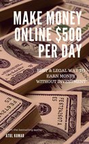 Make Money Online $500 Per Day
