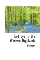 Evil Eye in the Western Highlands