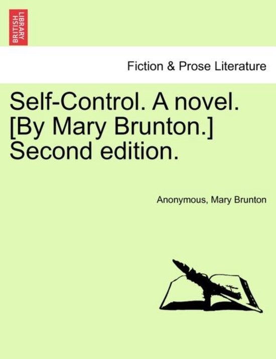 Titelpagina van "Self-Control. A novel. [By Mary Brunton.] Second edition." met "Fiction & Prose Literature" en British Library logo.