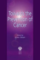Towards the Prevention of Cancer