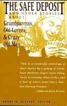 The Safe Deposit and Other Stories About Grandparents, Old Lovers and Crazy Old Men