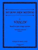 My Bow-Arm Method for Violin Intermidiate-Advanced I