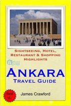 Ankara, Turkey Travel Guide - Sightseeing, Hotel, Restaurant & Shopping Highlights (Illustrated)