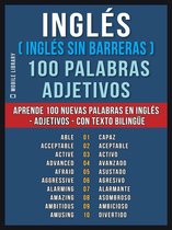 Foreign Language Learning Guides - Inglés ( Inglés sin Barreras ) 100 Palabras - Adjetivos