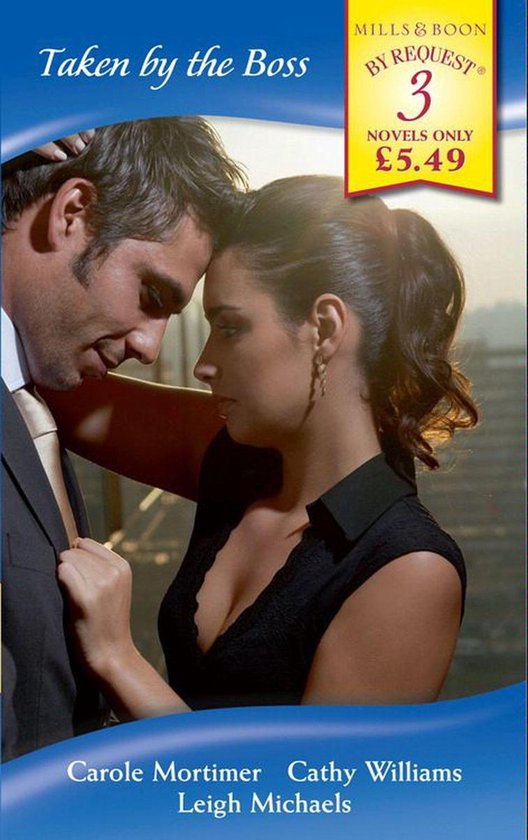 Taken by the Boss: His Very Personal Assistant / In the Banker's Bed / The Takeover Bid (Mills & Boon By Request)