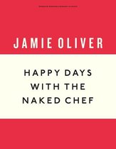 Anniversary Editions 3 - Happy Days with the Naked Chef