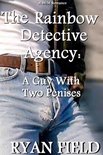 The Rainbow Detective Agency - The Rainbow Detective Agency: A Guy With Two Penises