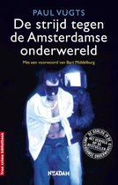 De strijd tegen de Amsterdamse onderwereld