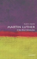 Very Short Introductions - Martin Luther: A Very Short Introduction