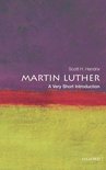 Very Short Introductions - Martin Luther: A Very Short Introduction