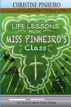 Life Lessons from Miss Pinheiro's Class