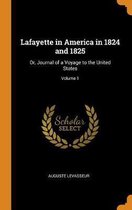 Lafayette in America in 1824 and 1825