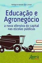 Ambientalismo e Ecologia- Educação Ambiental - Educação e agronegócio