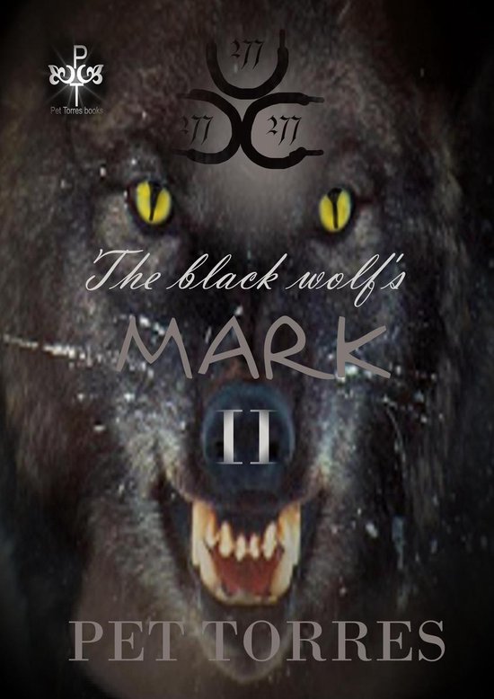 The Black Wolf's Mark The Black Wolf's Mark II (ebook), Pet Torres