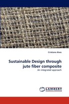 Sustainable Design Through Jute Fiber Composite