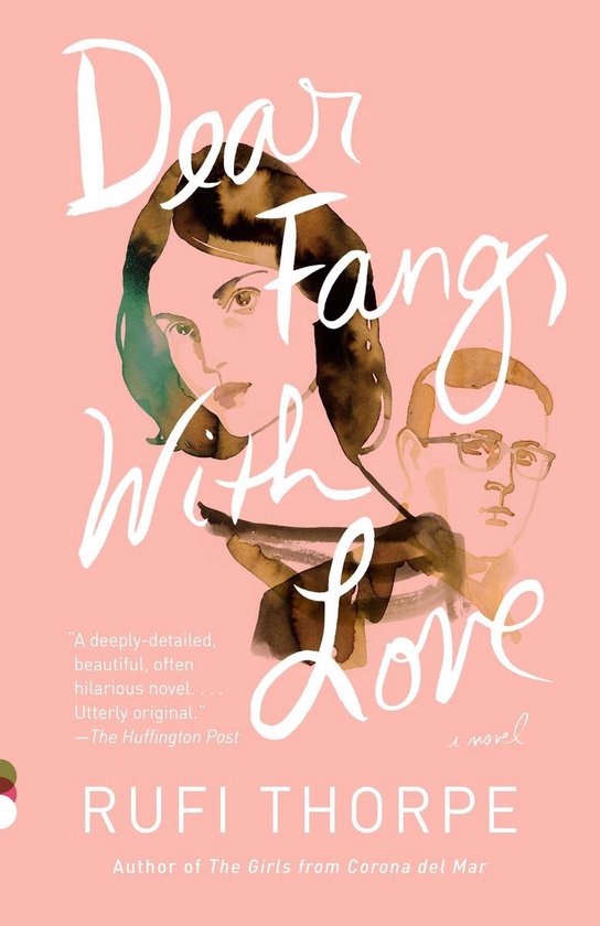 Couverture de livre sur fond rose pastel. Deux portraits aquarelle d'une femme et d'un homme. Titre : 'Dear Fang, With Love'. Auteur : Rufi Thorpe.