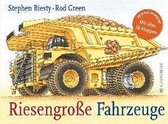 Riesengroße Fahrzeuge