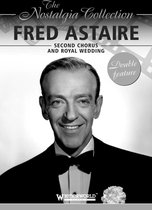 Fred Astaire: Second Chorus/Royal Wedding