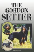 The Gordon Setter: A Complete and Comprehensive Owners Guide to