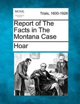 Report of the Facts in the Montana Case