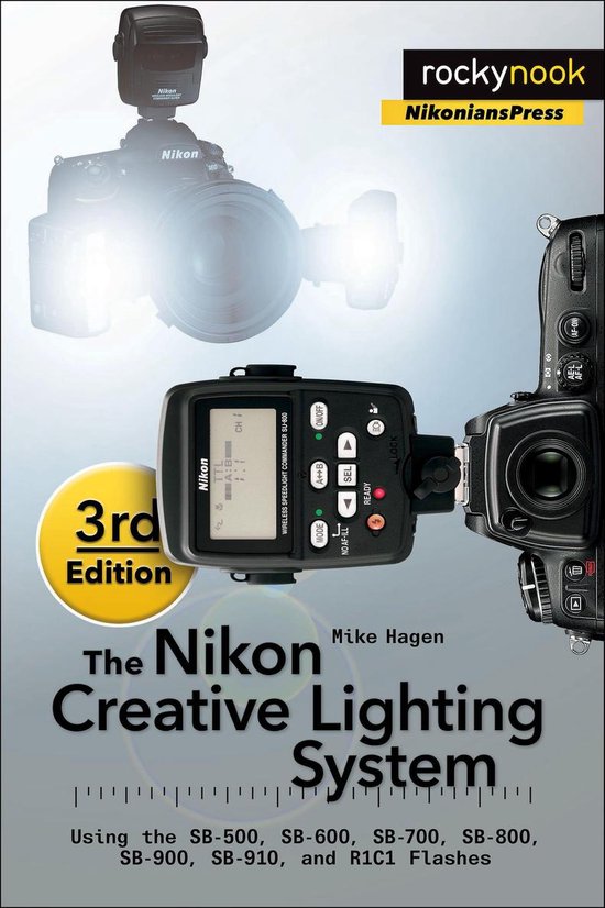 The Nikon Creative Lighting System, 3rd Edition - cover