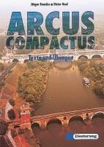 Arcus Compactus. Texte und Übungen. Gymnasium