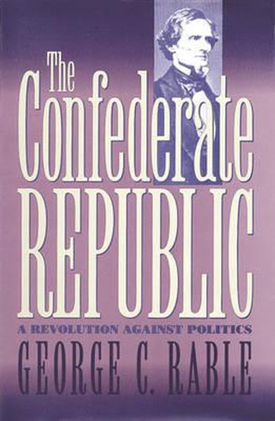 Boekomslag met de titel 'The Confederate Republic' in grote, witte letters. Rechtsboven een portret van een man.