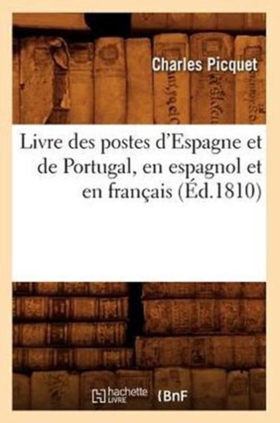 Livre Des Postes d'Espagne Et de Portugal, En Espagnol Et En Francais (Ed.1810)