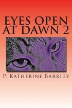 Eyes Open at Dawn 2