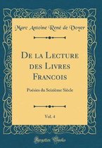 De la Lecture des Livres Francois, Vol. 4