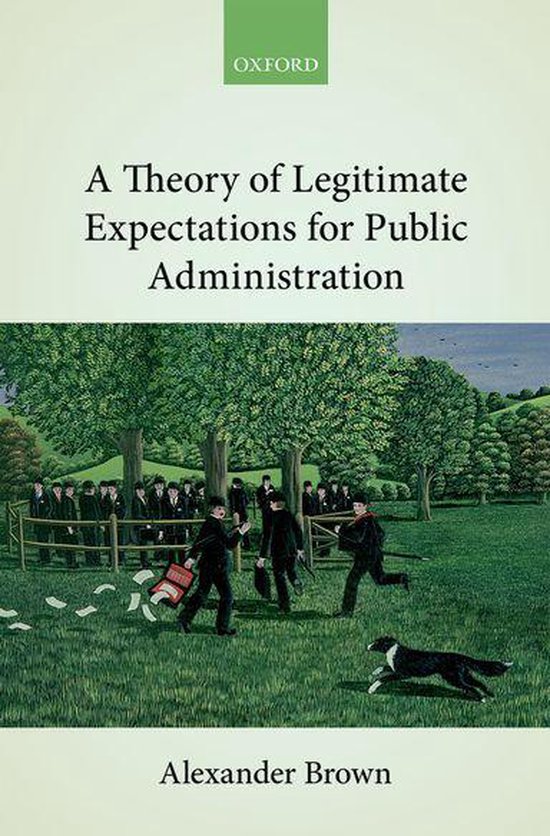 A Theory of Legitimate Expectations for Public Administratio ... - cover