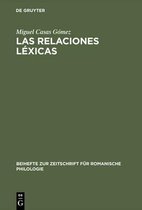 Beihefte Zur Zeitschrift Für Romanische Philologie-Las relaciones léxicas