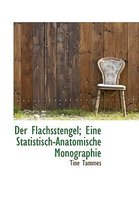 Der Flachsstengel; Eine Statistisch-Anatomische Monographie
