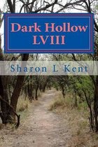 Dark Hollow LVIII