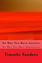 No Way You Have Anxiety