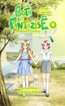 Bota e Fantazise (The World Of Fantasy): Chapter 08 - A walk of memories