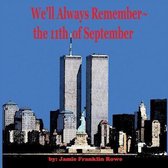 We'll Always Remember the 11th of September