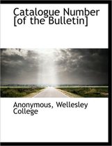 Catalogue Number [Of the Bulletin]
