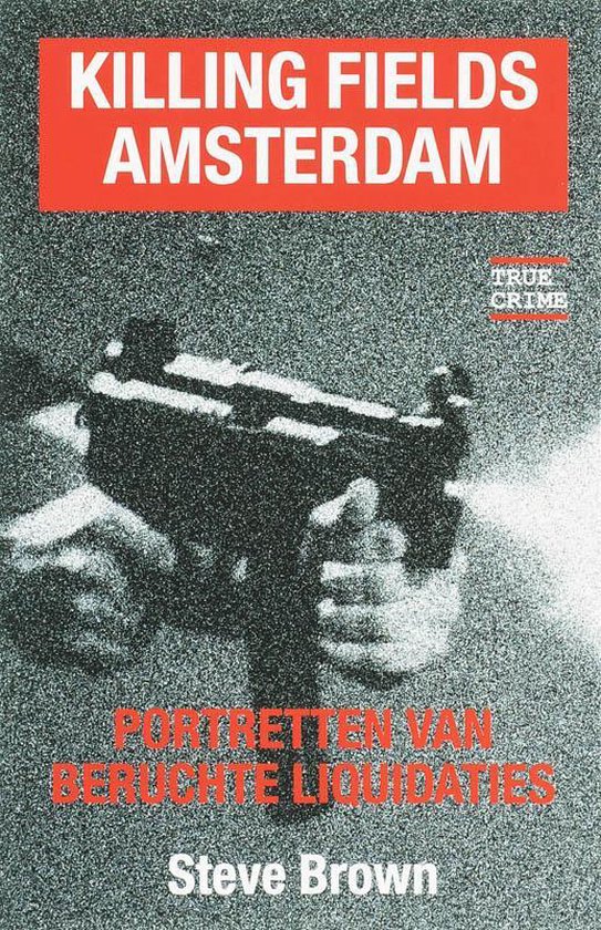 Killing Fields Amsterdam / Druk 1