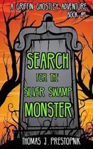 Search for the Silver Swamp Monster