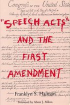 Speech Acts  And The First Amendment