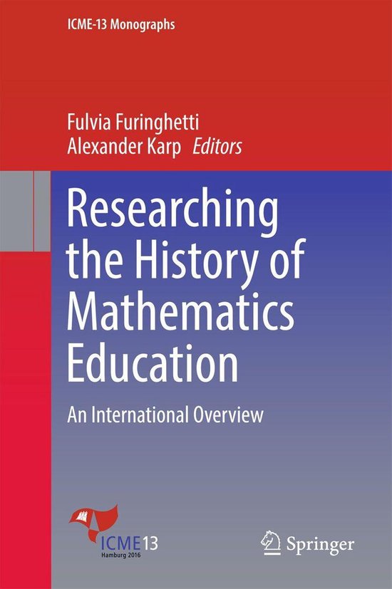 ICME-13 Monographs - Researching the History of Mathematics  ... - cover
